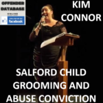 KIM CONNOR SALFORD CHILD GROOMING AND ABUSE CONVICTION