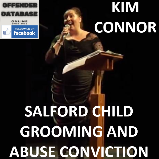 KIM CONNOR SALFORD CHILD GROOMING AND ABUSE CONVICTION