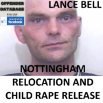 LANCE BELL NOTTINGHAM RELOCATION AND CHILD RAPE RELEASE