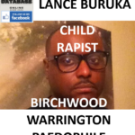 LANCE BURUKA BIRCHWOOD WARRINGTON PAEDOPHILE CHILD RAPIST