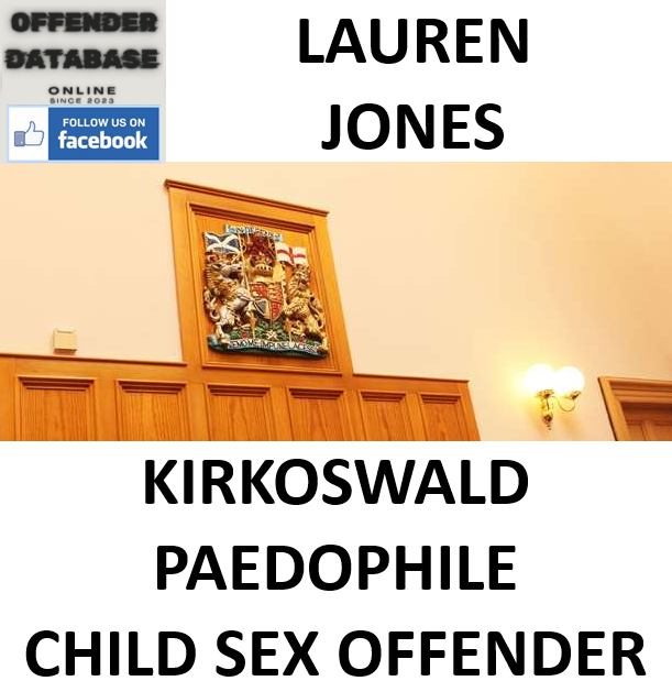 LAUREN JONES KIRKOSWALD PAEDOPHILE CHILD SEX OFFENDER