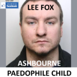 LEE FOX ASHBOURNE PAEDOPHILE CHILD SEX OFFENDER