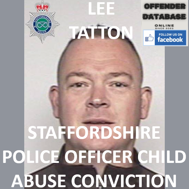 LEE TATTON STAFFORDSHIRE POLICE OFFICER CHILD ABUSE CONVICTION
