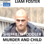 LIAM FOSTER SHEFFIELD TODDLER MURDER AND CHILD ABUSE CONVICTION