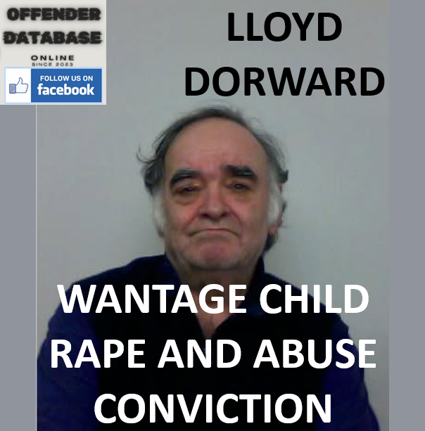 LLOYD DORWARD WANTAGE CHILD RAPE AND ABUSE CONVICTION