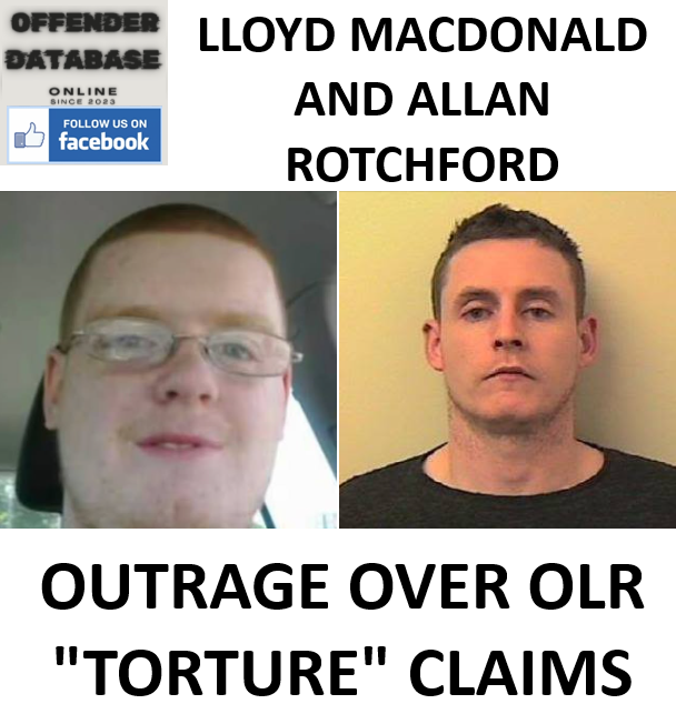 LLOYD MACDONALD AND ALLAN ROTCHFORD - OUTRAGE OVER OLR "TORTURE" CLAIMS