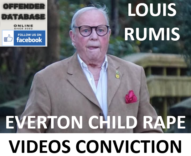 LOUIS RUMIS EVERTON CHILD RAPE VIDEOS CONVICTION