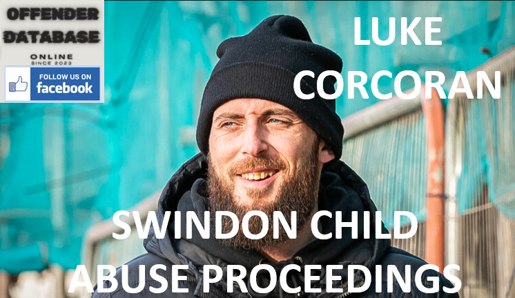 LUKE CORCORAN SWINDON CHILD ABUSE PROCEEDINGS
