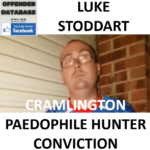 LUKE STODDART CRAMLINGTON PAEDOPHILE HUNTER CONVICTION