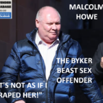 MALCOLM HOWE "THE BYKER BEAST" SEXUAL ASSAULT CONVICTION