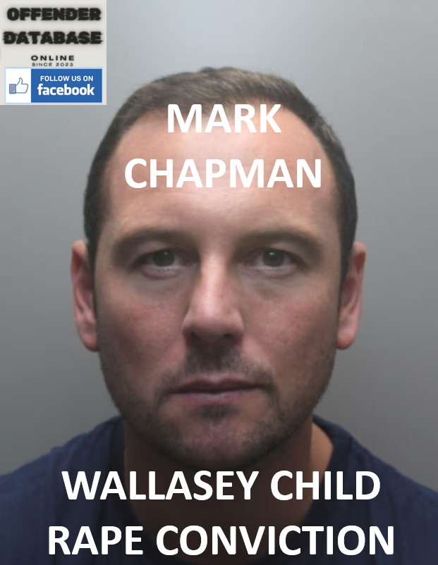 MARK CHAPMAN WALLASEY CHILD RAPE CONVICTION