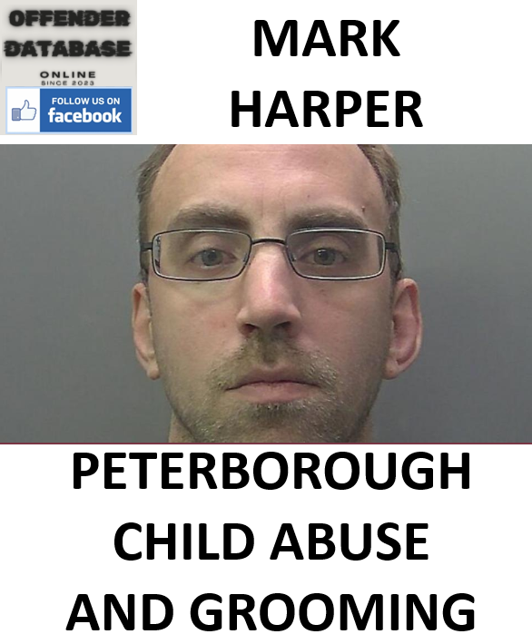 MARK HARPER PETERBOROUGH CHILD ABUSE AND GROOMING