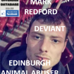MARK REDFORD EDINBURGH ANIMAL ABUSER DEVIANT