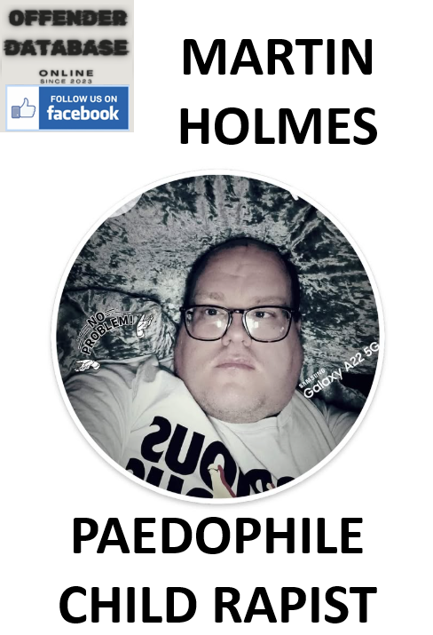 MARTIN HOLMES WALLINGFORD AND PETERBOROUGH PAEDOPHILE CHILD RAPIST