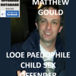 MATTHEW GOULD LOOE PAEDOPHILE CHILD SEX OFFENDER