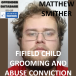 MATTHEW SMITHER FIFIELD CHILD GROOMING AND ABUSE CONVICTION