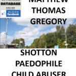 MATTHEW THOMAS GREGORY SHOTTON PAEDOPHILE CHILD ABUSER