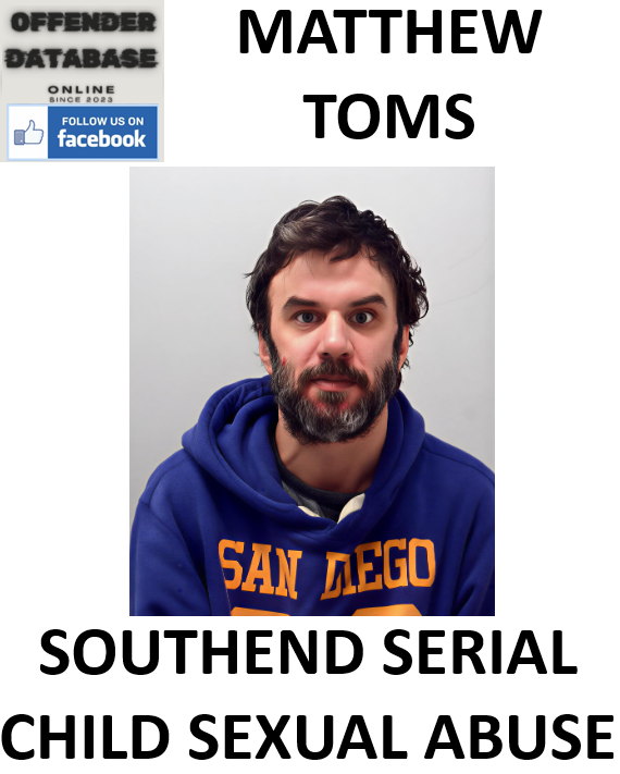 MATTHEW TOMS SOUTHEND SERIAL CHILD SEXUAL ABUSE CONVICTION