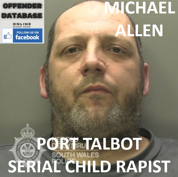MICHAEL ALLEN PORT TALBOT SERIAL CHILD RAPE CONVICTION