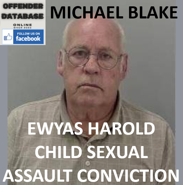 MICHAEL BLAKE EWYAS HAROLD CHILD SEXUAL ASSAULT CONVICTION