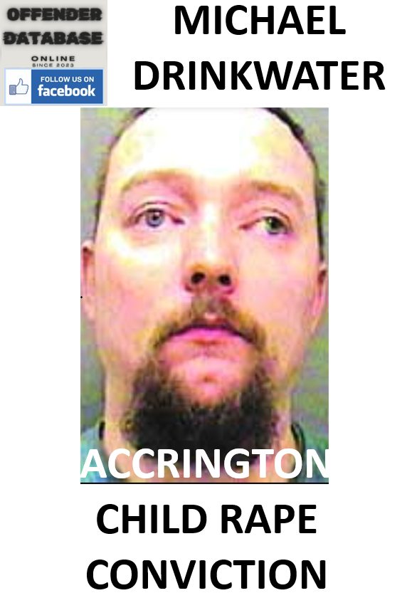MICHAEL DRINKWATER ACCRINGTON CHILD RAPE CONVICTION