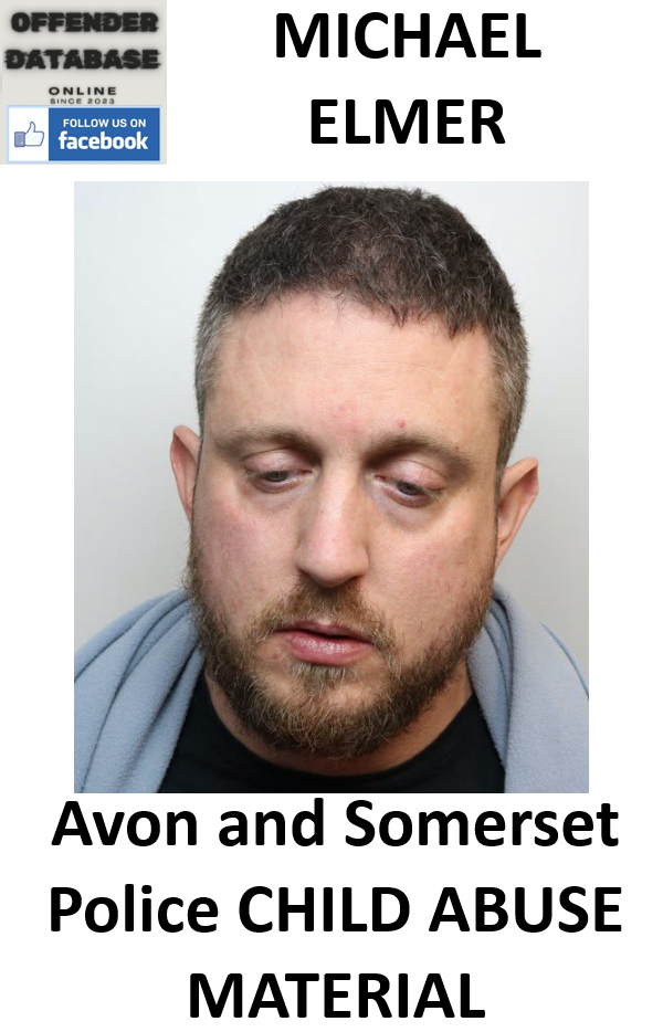 MICHAEL ELMER Avon and Somerset Police CHILD ABUSE MATERIAL