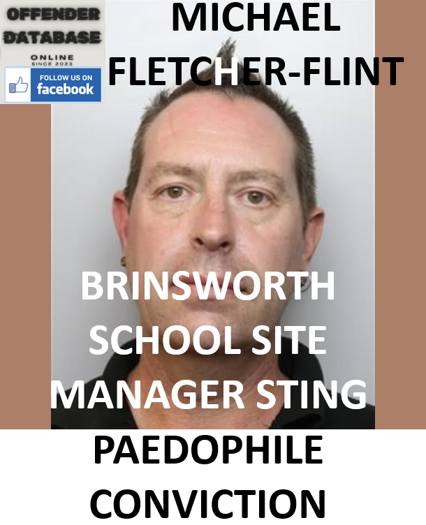 MICHAEL FLETCHER-FLINT BRINSWORTH SCHOOL SITE MANAGER STING CONVICTION MICHAEL FLETCHER-FLINT BRINSWORTH SCHOOL SITE MANAGER STING CONVICTION