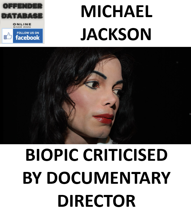 MICHAEL JACKSON BIOPIC CRITICISED BY DOCUMENTARY DIRECTOR