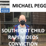 MICHAEL PEGG SOUTHPORT CHILD RAPE VIDEOS CONVICTION