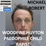 MICHAEL ROBERT WOODFINE HUYTON PAEDOPHILE CHILD RAPIST