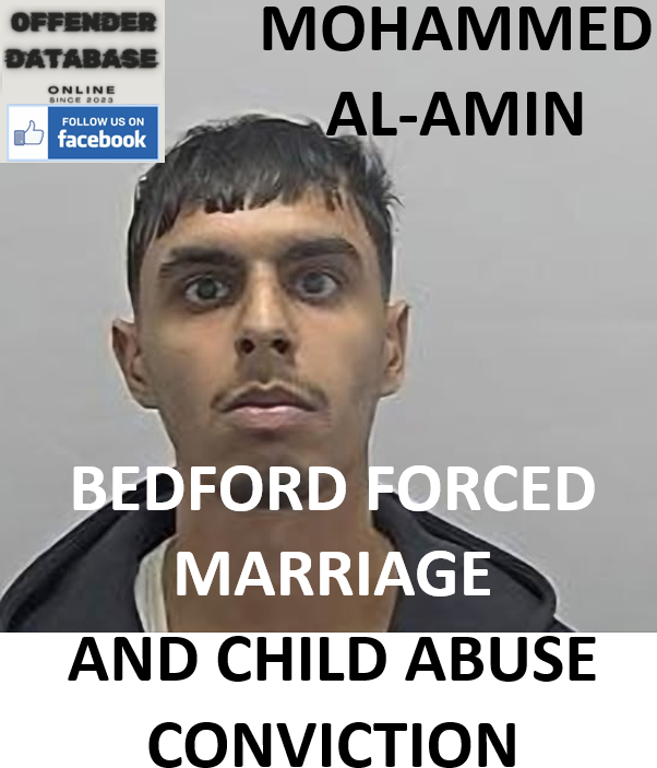 MOHAMMED AL-AMIN BEDFORD FORCED MARRIAGE AND CHILD ABUSE CONVICTION