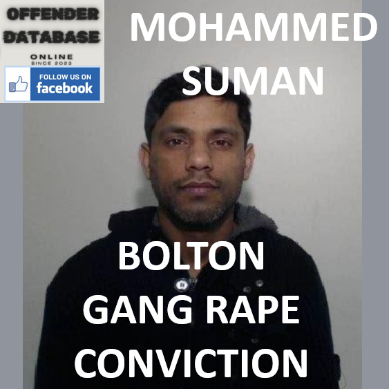 MOHAMMED SUMAN BOLTON GANG RAPE CONVICTION