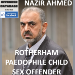 NAZIR AHMED ROTHERHAM PAEDOPHILE CHILD SEX OFFENDER