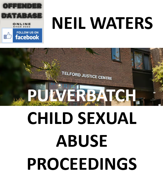 NEIL WATERS PULVERBATCH CHILD SEXUAL ABUSE PROCEEDINGS