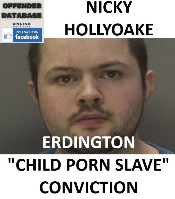 NICKY HOLLYOAKE ERDINGTON "CHILD PORN SLAVE" CONVICTION