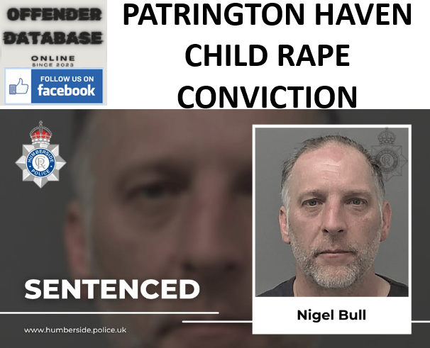 NIGEL BULL PATRINGTON HAVEN CHILD RAPE CONVICTION