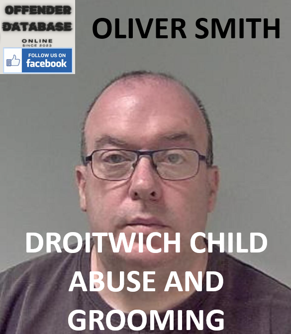 OLIVER SMITH DROITWICH CHILD ABUSE AND GROOMING
