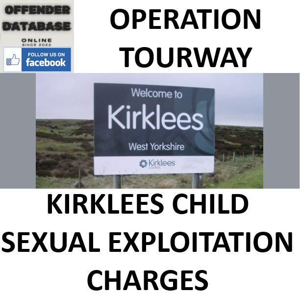 OPERATION TOURWAY - KIRKLEES CHILD SEXUAL EXPLOITATION CHARGES