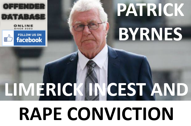 PATRICK BYRNES LIMERICK INCEST AND RAPE CONVICTION