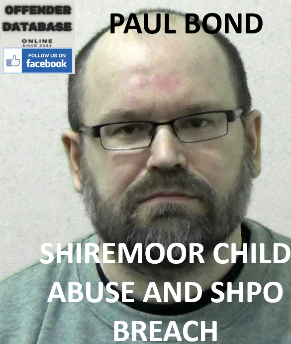 PAUL BOND SHIREMOOR CHILD ABUSE AND SHPO BREACH