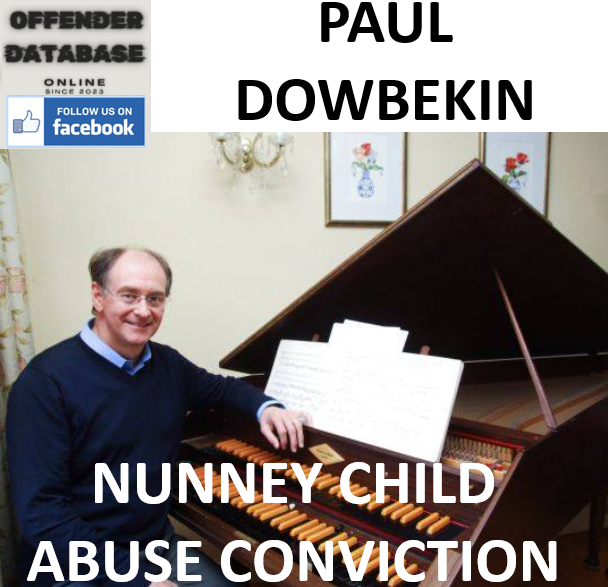 PAUL DOWBEKIN NUNNEY CHILD ABUSE CONVICTION