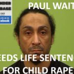 PAUL WAITES LEEDS LIFE SENTENCE FOR CHILD RAPE