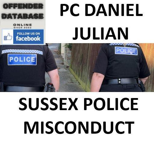 PC DANIEL JULIAN SUSSEX POLICE MISCONDUCT