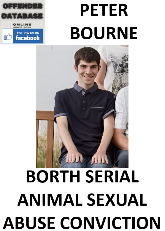 PETER BOURNE BORTH SERIAL ANIMAL SEXUAL ABUSE CONVICTION