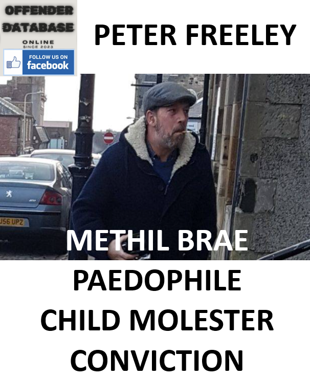 PETER FREELEY METHIL BRAE PAEDOPHILE CHILD MOLESTER CONVICTION