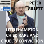 PETER GILLETT LITTLEHAMPTON CHILD RAPE AND CRUELTY CONVICTION