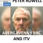 PETER ROWELL ABERGAVENNY BBC AND ITV PAEDOPHILE BREACH