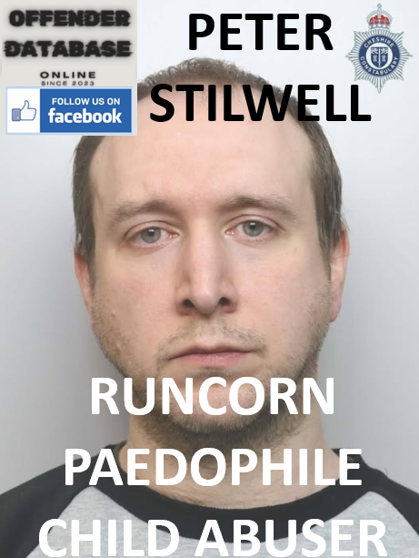PETER STILWELL RUNCORN PAEDOPHILE CHILD ABUSER