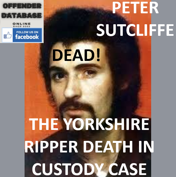 PETER SUTCLIFFE (THE YORKSHIRE RIPPER) DEATH IN CUSTODY