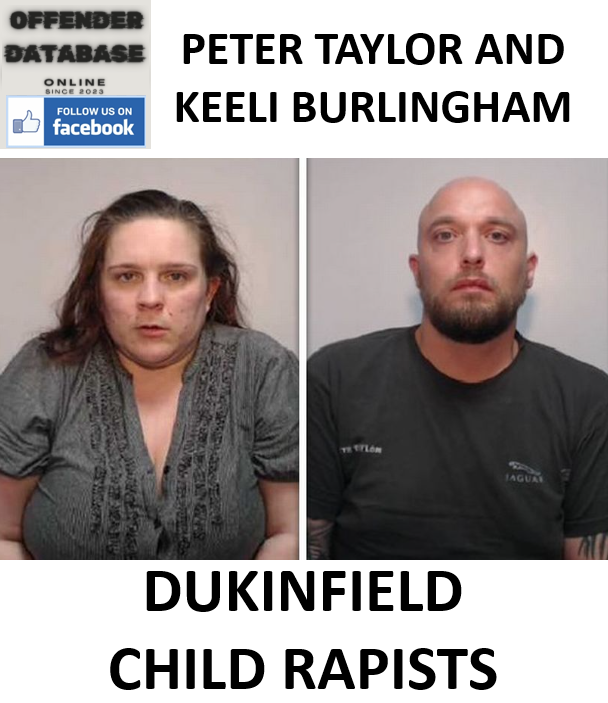 PETER TAYLOR AND KEELI BURLINGHAM DUKINFIELD CHILD RAPISTS